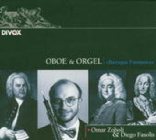 Omar Zoboli/Diego Fasolis – Oboe & Orgel Baroque Fantasies