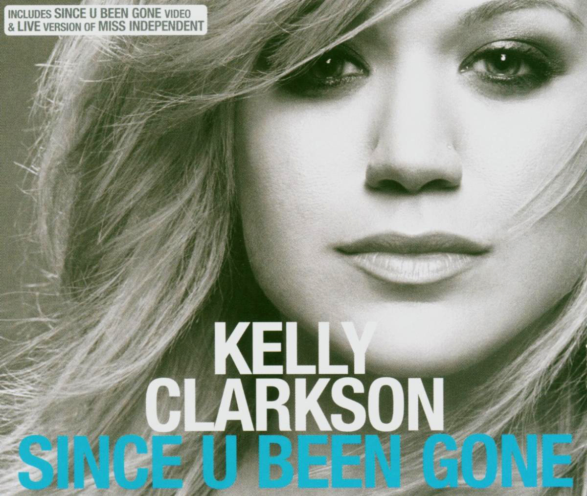 Kelly Clarkson – Since U Been Gone