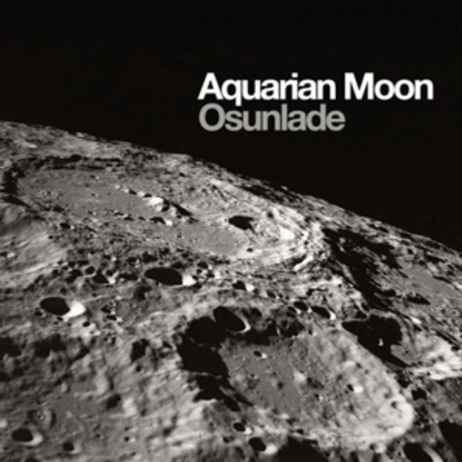 Osunlade – Aquarian Moon