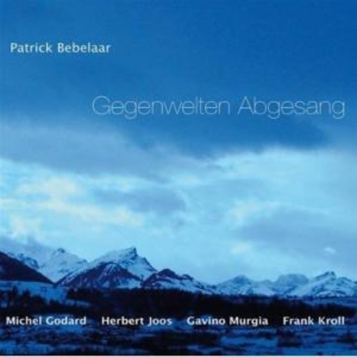 Patrick Bebelaar – Gegenwelten Abgesang