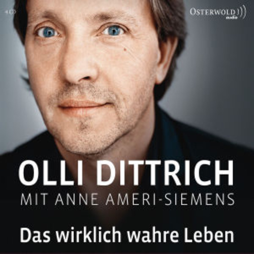 Olli Dittrich – Das wirklich wahre Leben