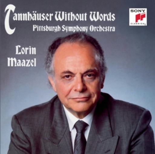 Lorin Maazel/Pittsburgh Symphony Orchestra – Tannhäuser Without Words