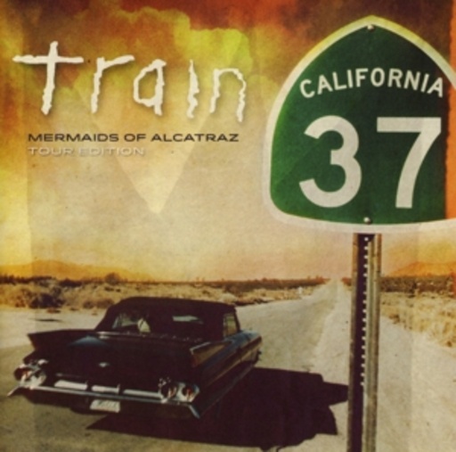 Train – California 37 - Mermaids Of Alcatraz