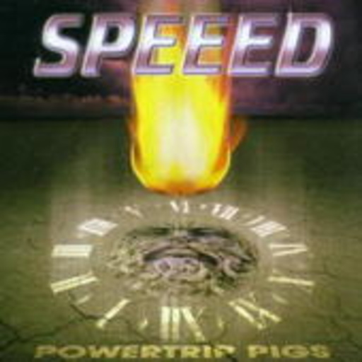 Speeed – Powertrip Pigs