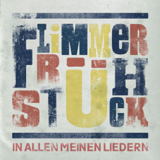 Flimmerfrühstück – In allen meinen Liedern