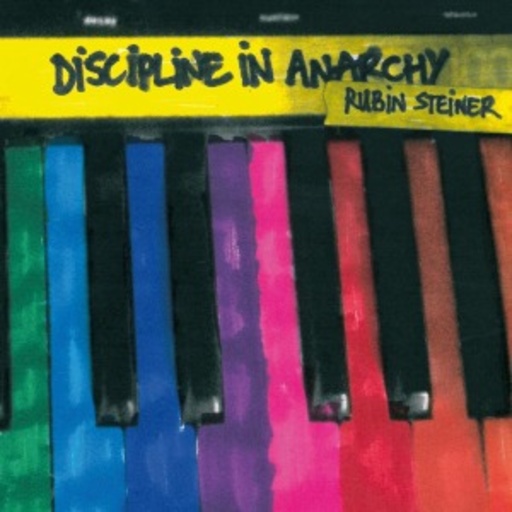 Rubin Steiner – Discipline In Anarchy