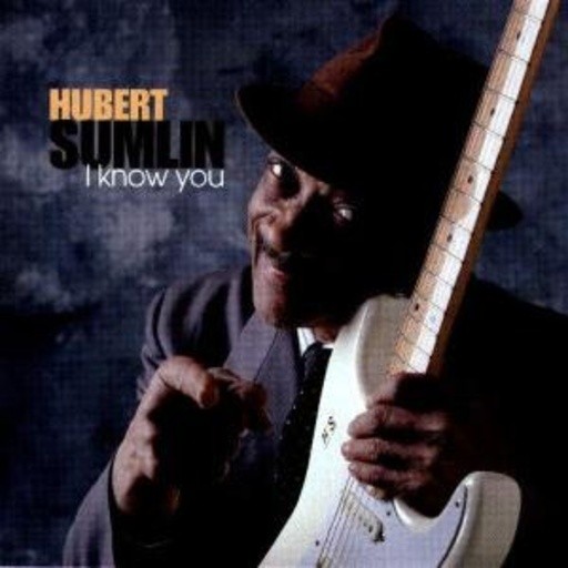 Hubert Sumlin – I Know You