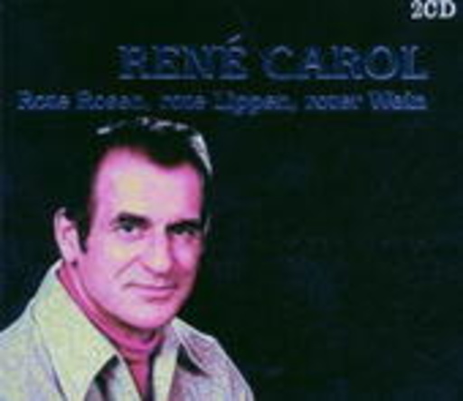 René Carol – Rote Rosen, rote Lippen, roter Wein