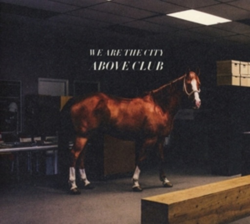 We Are The City – Above Club
