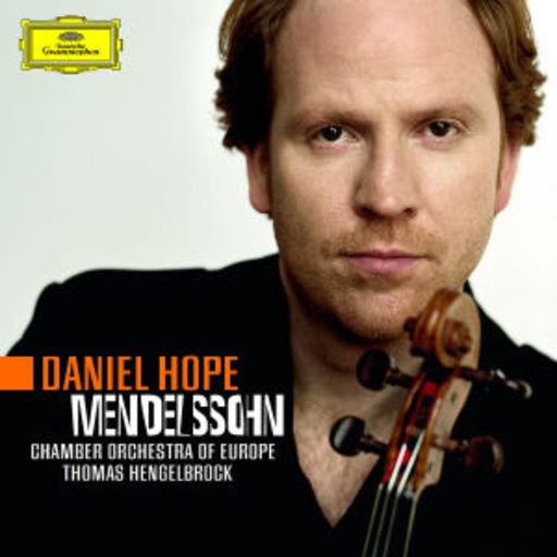 Daniel Hope/Chamber Orchestra Of Europe – Violin Concert Op. 64