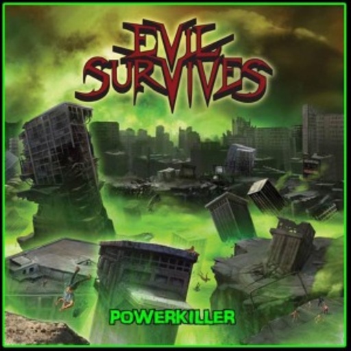 Evil Survives – Powerkiller