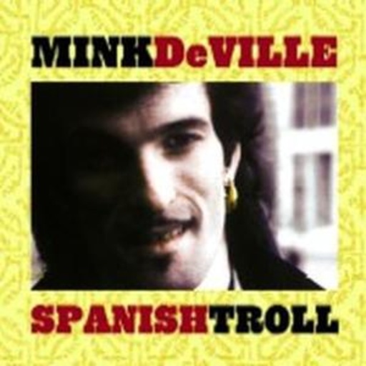 Mink DeVille – Spanish Troll