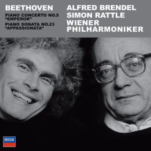 Simon Rattle/Alfred Brendel/Wiener Philharmoniker – Piano Concertos No. 5 "Emperor"/Piano Sonata No. 23 "Appassionata"