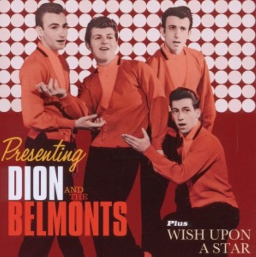 Dion And The Belmonts – Presenting/Wish Upon A Star