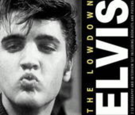 Elvis Presley – The Lowdown