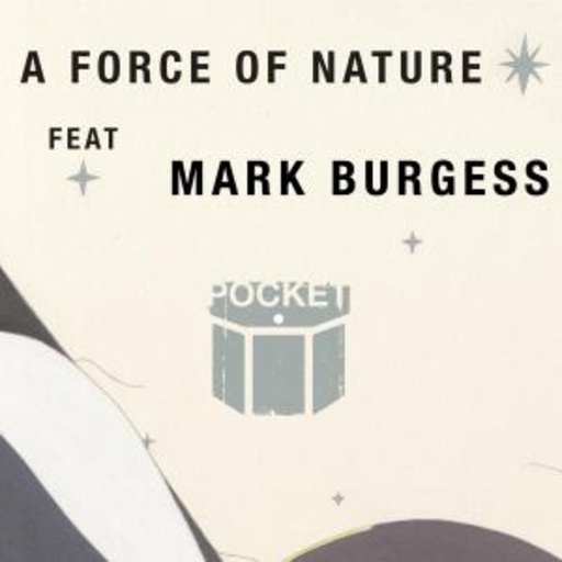 Pocket feat. Mark Burgess – A Force Of Nature