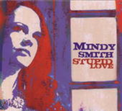 Mindy Smith – Stupid Love