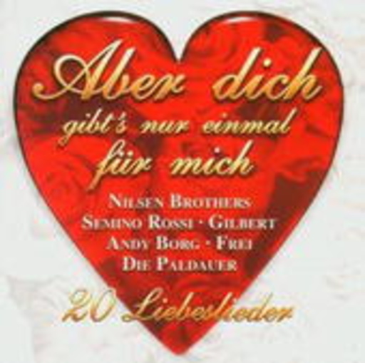 Diverse – Aber dich gibt's nur einmal für mich