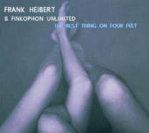 Frank Heibert & Finkophon Unlimited – The Best Thing On Four Feet