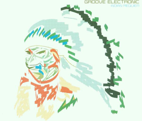 Groove Electronic – Indian Requiem