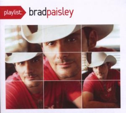Brad Paisley – Playlist: The Very Best Of Brad Paisley