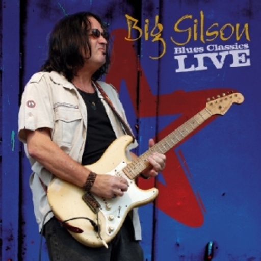 Big Gilson – Blues Classics Live
