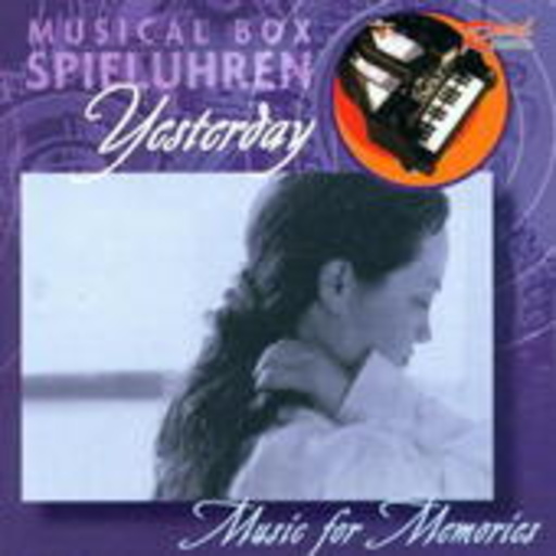 Diverse – Musical Box Spieluhren - Yesterday - Music For Memories