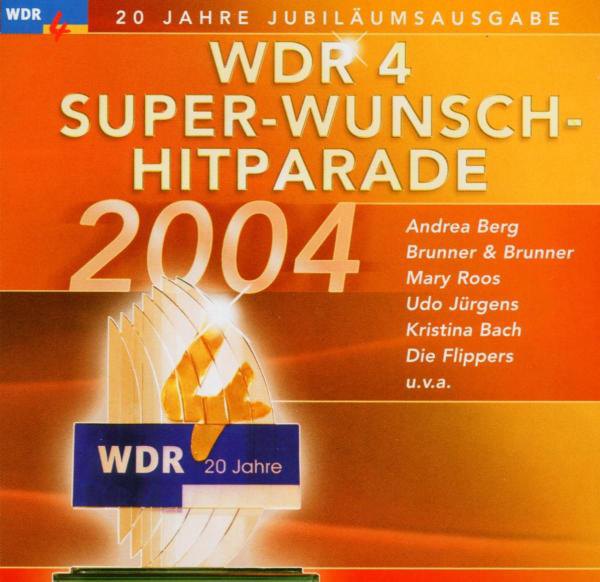 WDR 4 Super-Wunsch-Hitparade 2004