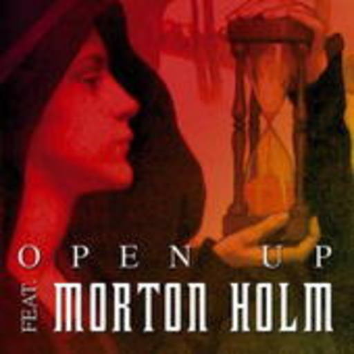 Open Up feat. Morton Holm – Open Up