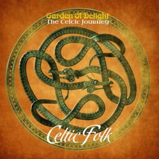 Garden Of Delight – The Celtic Journey - Celtic Folk