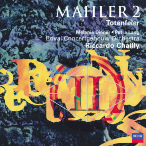 Melanie Diener/Petra Lang/Concertgebouw Orch. Amsterdam – Mahler 2 - Totenfeier