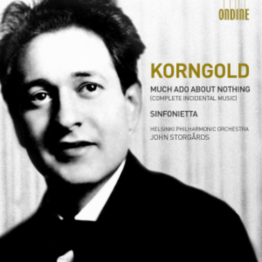 John Storgards/Helsinki Philharmonic Orchestra – Much Ado About Nothing/Sinfonietta