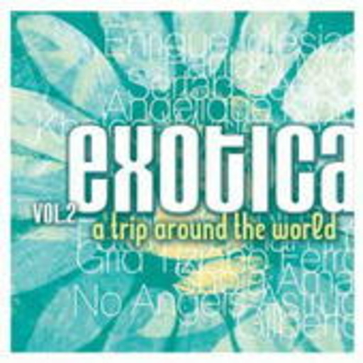 Diverse – Exotica Vol. 2 - A Trip Around The World