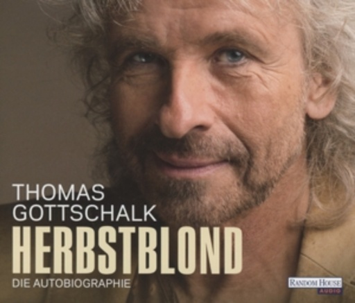 Thomas Gottschalk – Herbstblond - Die Autobiographie