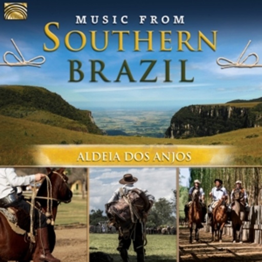 Aldeia Dos Anjos – Music From Southern Brazil