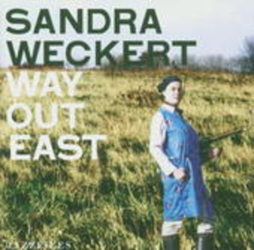 Sandra Weckert – Way Out East