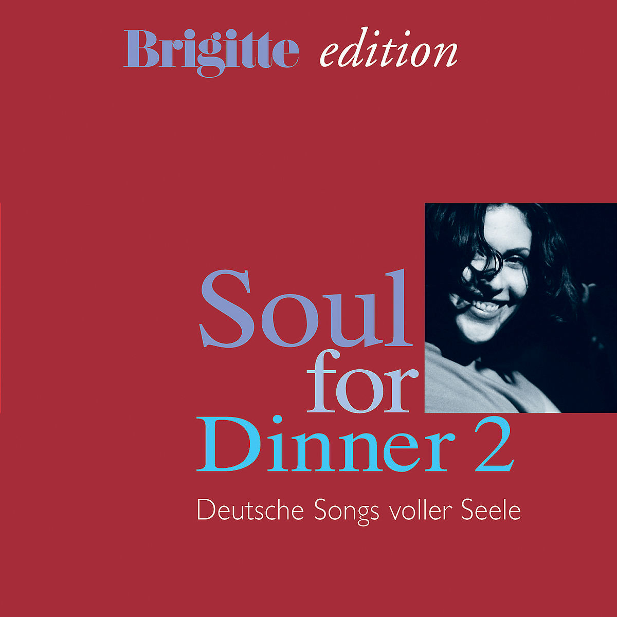 Brigitte Edition – Soul For Dinner 2 – Deutsche Songs voller Seele