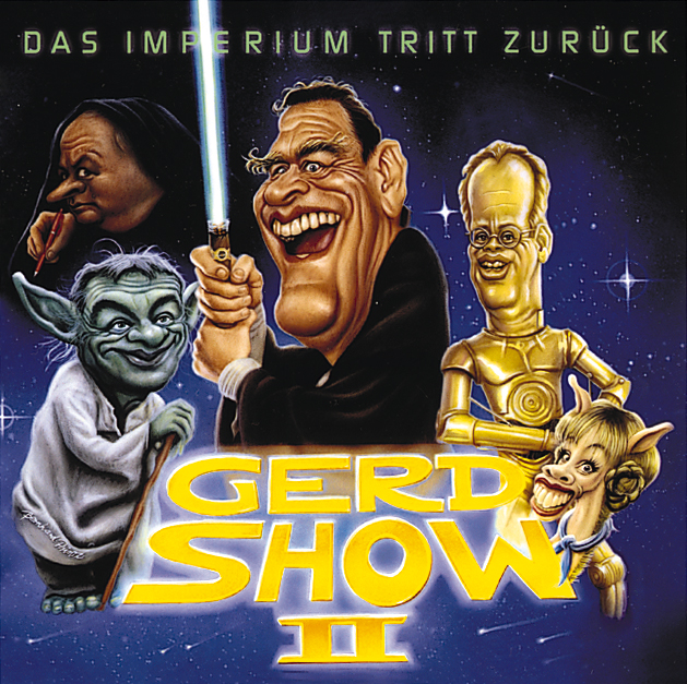 Die Gerd Show – Die Gerd Show II - Das Imperium tritt zurück