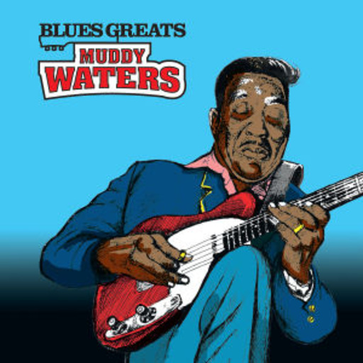 Muddy Waters – Blues Greats