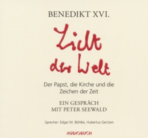 Edgar M. Böhlke/Hubertus Gertzen – Licht der Welt - Der Papst, die Kirche und die Zeichen der Zeit