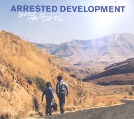 Arrested Development – Since The Last Time/Among The Trees