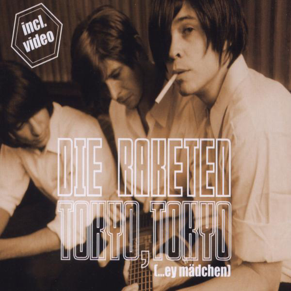 Die Raketen – Tokyo Tokyo [...ey Mädchen]
