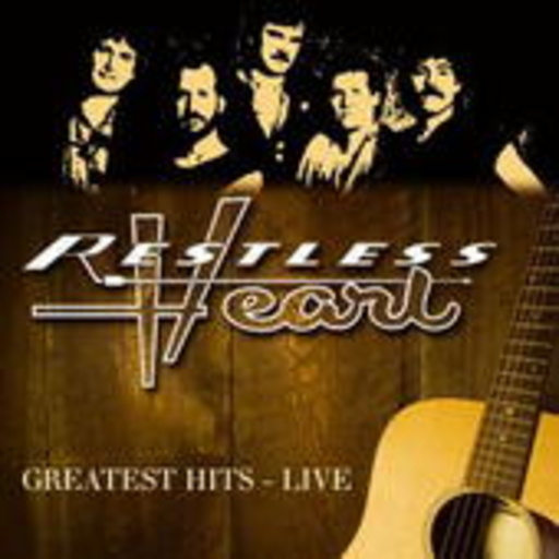 Restless Heart – Greatest Hits - Live