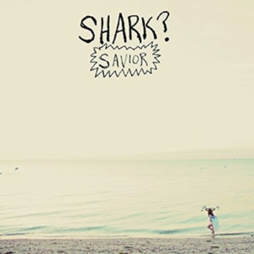 Shark? – Savior