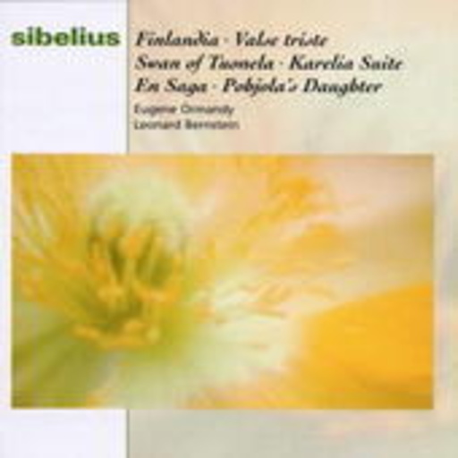 Eugene Ormandy/Leonard Bernstein – Finlandia/Valse Triste/Swan Of Tuonela (Classical Masters)