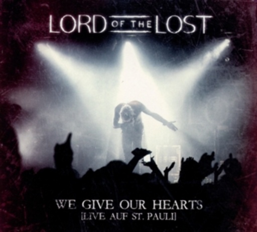 Lord Of The Lost – We Give Our Hearts (Live)