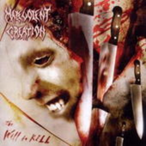 Malevolent Creation – The Will To Kill
