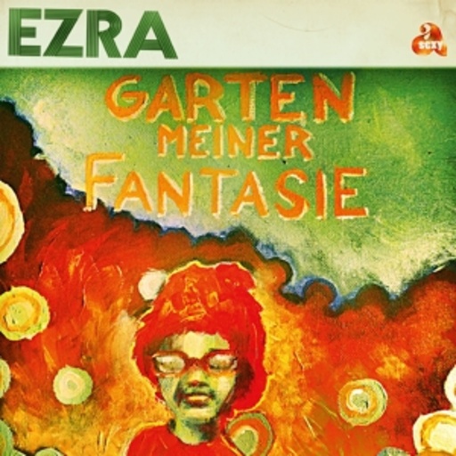Ezra – Im Garten der Fantasie