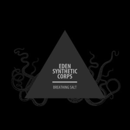 Eden Synthetic Corps – Breathing Salt