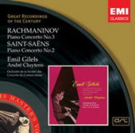 Emil Gilels – Rachmaninoff/Saint-Saens: Klavierkonzerte Nr. 3 & Nr. 2